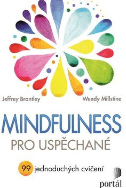 Mindfulness pro uspěchané Jeffrey Brantley,