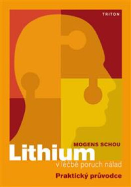 Lithium v léčbě poruch nálad - Mogens Schou