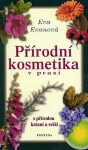 Přírodní kosmetika v praxi - Eva Evanová