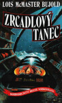 Zrcadlový tanec Lois McMaster Bujold