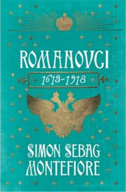 Romanovci 1613-1918 - Simon Sebag Montefiore