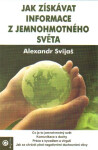 Jak získávat informace jemnohmotného světa