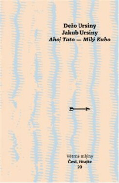 Ahoj Tato - Milý Kubo - Dežo Ursiny, David Ursiny