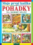 Moje první knížka Pohádky na dobré spaní - kolektiv autorů