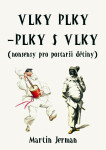 Vlky plky – plky s vlky - Martin Jerman