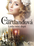 Láska není slepá - Barbara Cartlandová - e-kniha