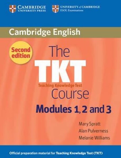 TKT Course Modules 1, 2 and 3 - Pulverness Alan; Spratt Mary; Williams, Melanie