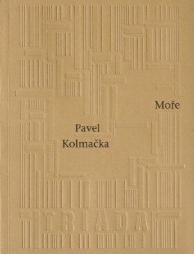 Moře - Pavel Kolmačka