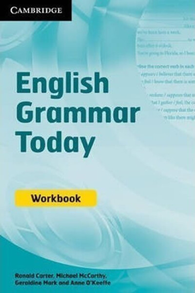 English Grammar Today: Workbook - OUT OF PRINT - Carter, Ronald; Mark Geraldine; McCarthy, Michael; O'Keeffe Anne