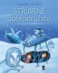 Stříbrné dobrodružství Eduard Petiška