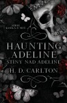 Haunting Adeline: Stíny nad Adeline - H. D. Carlton