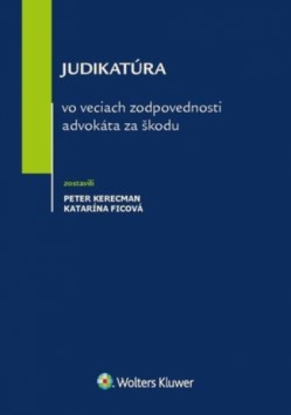 Judikatúra vo veciach zodpovednosti advokáta za škodu