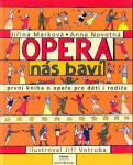 Opera nás baví Jiřina Marková,