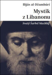 Mystik Libanonu Svatý Šarbel Machlúf Ilijás al-Džamhúrí