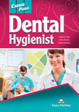 Career Paths: Dental Hygienist - Student's Book (with Digibooks Application) - Jenny Dooley