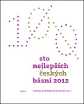 Sto nejlepších českých básní 2012 - Antonín Brousek