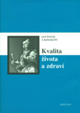 Kvalita života a zdraví - Jan Payne