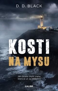 Kosti na mysu - D. D. Black
