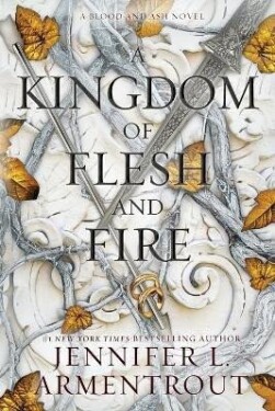 A Kingdom of Flesh and Fire - Jennifer L. Armentrout