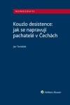 Kouzlo desistence: jak se napravují pachatelé v Čechách - Jan Tomášek - e-kniha