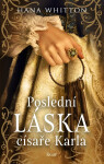 Poslední láska císaře Karla - Hana Parkánová-Whitton