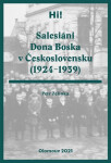 Salesiání Dona Boska v Československu (1924–1939) - Petr Zelinka