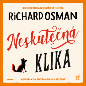 Neskutečná klika - Richard Osman