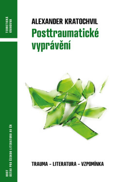 Posttraumatické vyprávění - Alexander Kratochvil