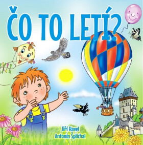 Čo to letí? - Jiří Havel