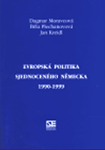 Evropská politika sjednoceného Německa 1990-1999 Jan Kreidl