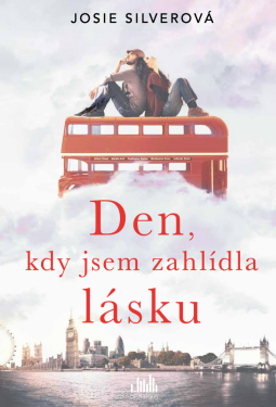 Den, kdy jsem zahlídla lásku - Josie Silverová