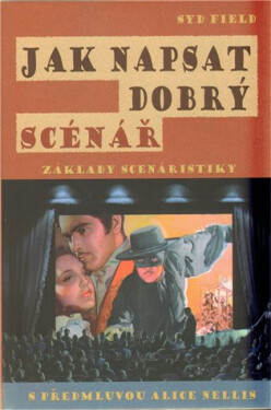 Jak napsat dobrý scénář - Základy scenáristiky - Syd Field
