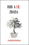 Rub a líc života - Ludmila Hénková