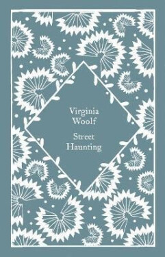 Street Haunting, 1. vydání - Virginia Woolf