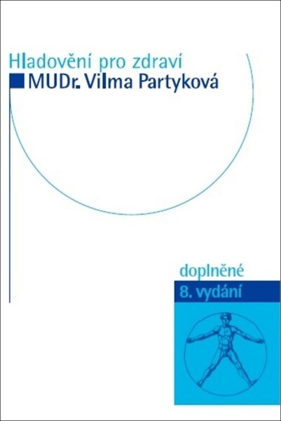 Hladovění pro zdraví, 8. vydání - Vilma Partyková