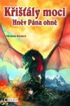 Křišťály moci – Hněv Pána ohně - Michaela Burdová - e-kniha