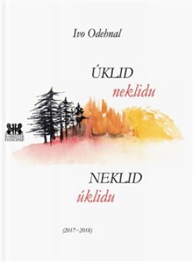 Úklid neklidu / Neklid úklidu (2017-2018) - Ivo Odehnal