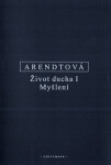 Život ducha I - Hannah Arendtová
