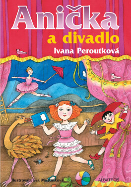 Anička a divadlo - Ivana Peroutková, Eva Mastníková