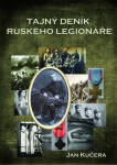Tajný deník ruského legionáře - Jan Kučera