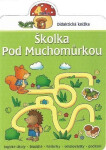 Školka pod muchomůrkou 4 roky - Renata Wiacek