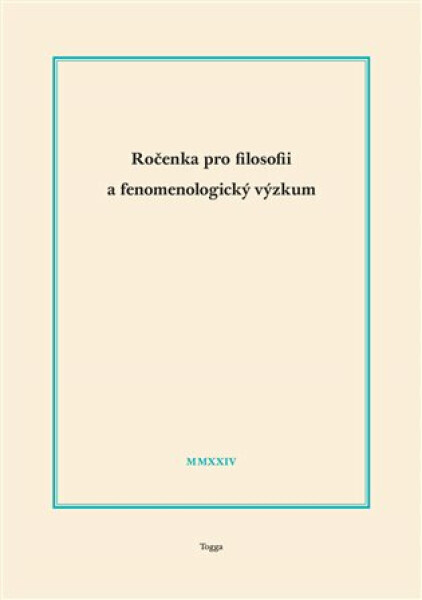 Ročenka pro filosofii a fenomenologický výzkum 2024 - Jaroslav Novotný, Robert Kanócz, Josef Kružík