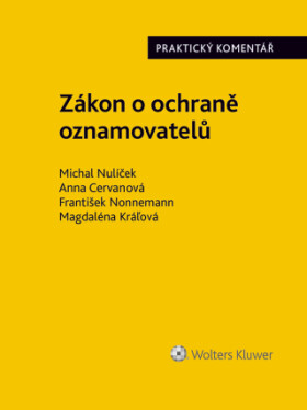 Zákon o ochraně oznamovatelů (171/2023 Sb.). Praktický komentář - autorů - e-kniha