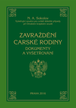 Zavraždění carské rodiny - Nikolaj Alexejevič Sokolov