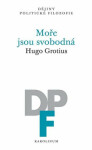 Moře jsou svobodná Hugo Grotius