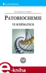 Patobiochemie. Ve schématech - Marta Kalousová e-kniha