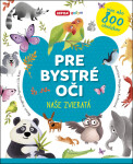 Pre bystré oči Naše zvieratá - Jevgenija Popova; Lilu Rami; Margarita Kuchtinová