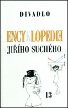 Encyklopedie Jiřího Suchého 13: Divadlo 1983-1989 Jiří Suchý