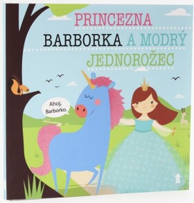 Princezna Barborka modrý jednorožec Lucie Šavlíková