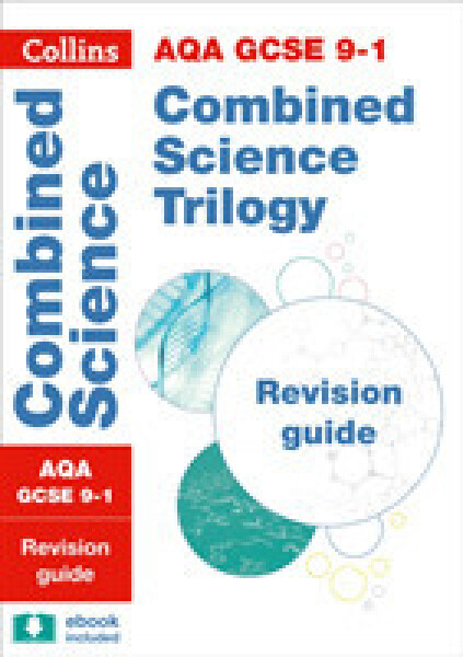 AQA GCSE Science Revision - 9-1 Combined Science Trilogy Revision Guide - Collins GCSE